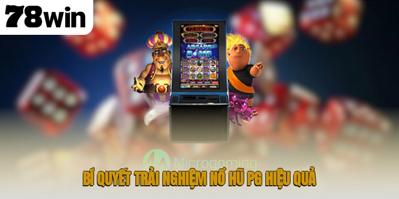 Khám Phá Nổ Hũ PG – Sân Chơi Slot Bùng Nổ Cảm Xúc 4 Bí quyết trải nghiệm nổ hũ PG hiệu quả